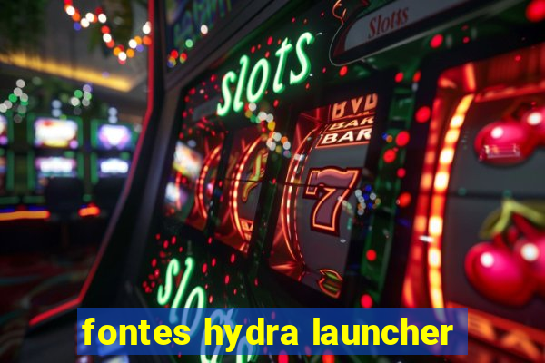 fontes hydra launcher